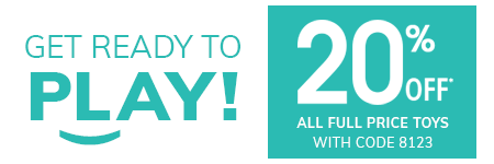 20% OFF* all full price toys with code 8123 20% OFF* all full price toys with code 8123