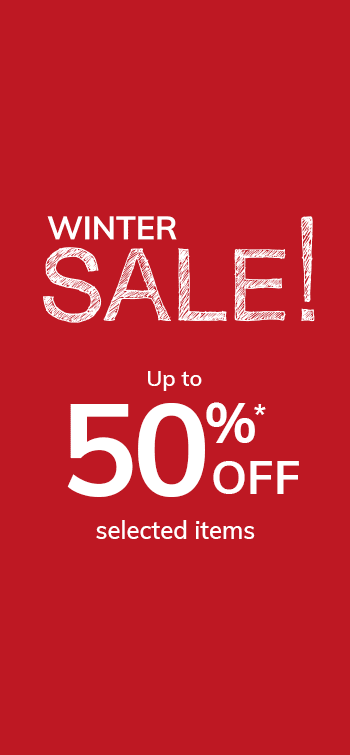 Up to 50% off* selected items