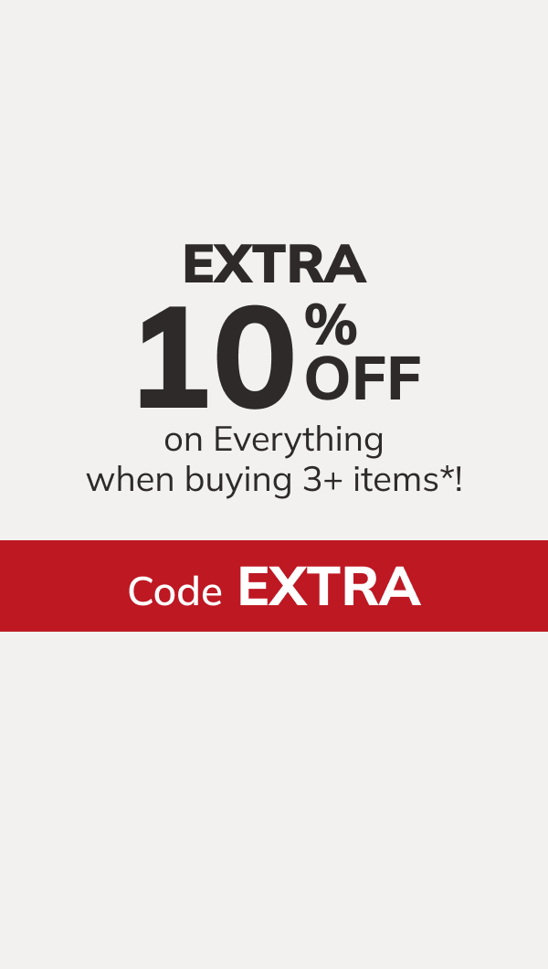 Extra 10% off on Everything when buying 3+ items*! Code: EXTRA